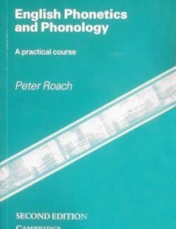Cambridge English Phonetics and Phonology – Peter Roach – 2nd Edition