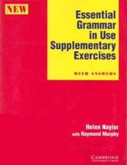 Cambridge Essential Grammar in Use [Supplementary Exercises] – Helen Naylor – 2nd Edition