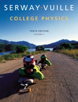 College Physics Vol. 1 – Raymond A. Serway, Chris Vuille, Jerry S. Faughn – 10th Edition
