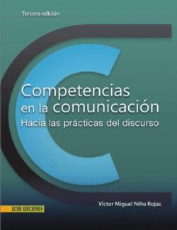 Competencias en la Comunicación – Víctor M. Niño R. – 3ra Edición
