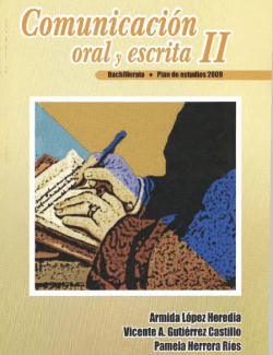 Comunicación Oral y Escrita II – Armida López – 1ra Edición