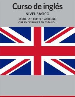 Curso de Inglés Micro Shop. Nivel Básico, Medio, Alto – Angel L. Almaraz – 1ra Edición