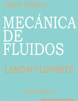 Física Teórica Vol.6: Mecánica de Fluidos – Landau & Lifshitz – 2da Edición
