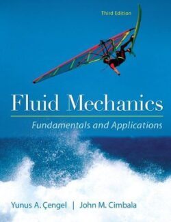 Fluid Mechanics: Fundamentals and Applications – Yunus A. Cengel, John Cimbala – 3rd Edition