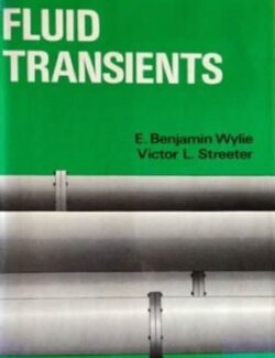 Fluid Transients – E. Benjamin Wylie & Victor Streeter – 1st Edition