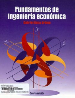 Fundamentos de Ingeniería Económica – Gabriel Baca – 4ta Edición