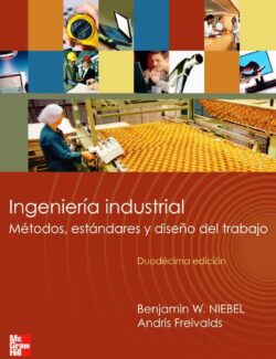 Ingeniería Industrial – Benjamin Niebel, Andris Freivalds – 12va Edición