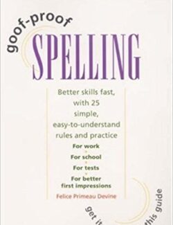 Learning Express: Goof Proof Spelling – Felice Primeau Devine – 1st Edition