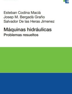 Máquinas Hidráulicas: Problemas Resueltos – E. Codina Macià – 1ra Edición