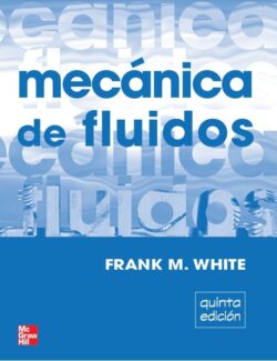Mecánica de Fluidos – Frank White – 5ta Edición