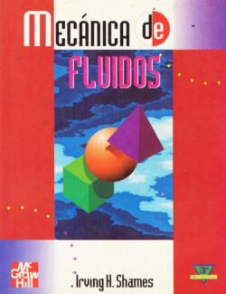 Mecánica de Fluidos – Irving H. Shames – 3ra Edición