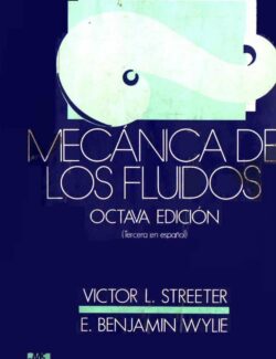Mecánica de los Fluidos – Victor Streeter – 8va Edición