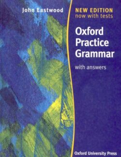 Oxford Practice Grammar: with Answers – John Eastwood – 1st Edition