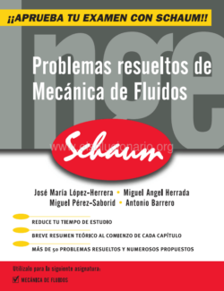 Problemas Resueltos de Mecánica de Fluidos (Schaum) – José María López – 1ra Edición