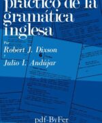 Resumen Práctico de La Gramática Inglesa - Robert J. Dixon