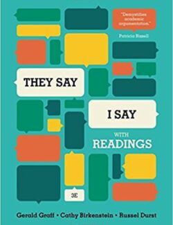 They Say, I Say – Gerald Graff, Cathy Birkenstein – 3rd Edition