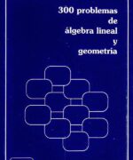 300 problemas de algebra lineal y geometria andres nortes checa 2da edicion