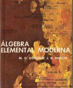algebra elemental moderna vol i m o gonzalez j d mancil 1ra edicion