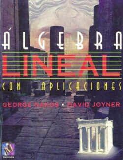 Algebra Lineal con Aplicaciones – George Nakos – 1ra Edición