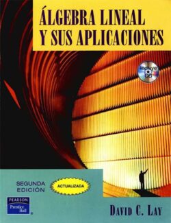 Algebra Lineal y sus Aplicaciones – David C. Lay – 2da Edición