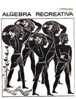 Álgebra Recreativa – Yakov I. Perelman – 1ra Edición