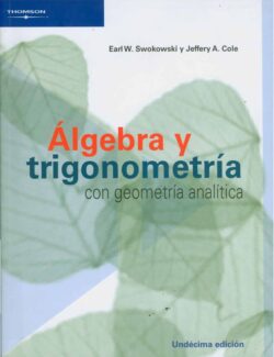 Álgebra y Trigonometría con Geometría Analítica – E. Swokowski, J. Cole – 11va Edición