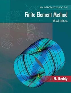 An Introduction to the Finite Element Method – J. N. Reddy – 3rd Edition