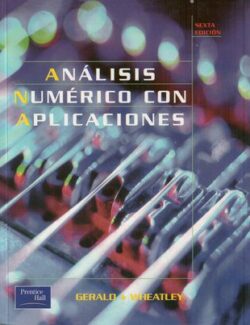 Análisis Numérico con Aplicaciones – Curtis F. Gerald – 6ta Edición