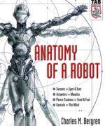 anatomy of a robot charles m bergren 1st edition