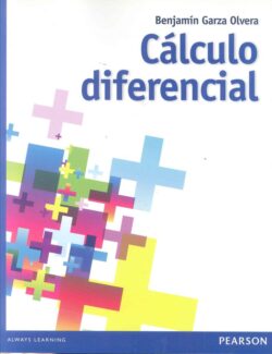 Cálculo Diferencial: Matemáticas IV – Benjamin Garza Olvera – 1ra Edición