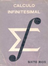 Cálculo Infinitesimal – Sixto Rios – 1ra Edición