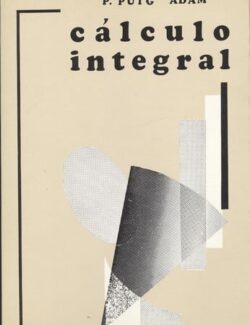 Cálculo Integral: Tomo I – P. Puig Adam – 15va Edición