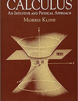 calculus an intuitive and physical approach morris kline 2nd edition