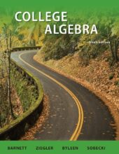 College Algebra – Barnett, Ziegler, Byleen, Sobecki – 9th Edition