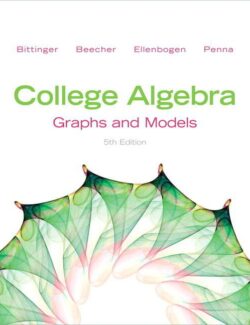 College Algebra Graphs and Models – Marvin L. Bittinger – 5th Edition