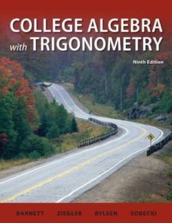 College Algebra with Trigonometry – Raymond A. Barnett – 9th Edition