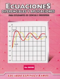Ecuaciones Diferenciales y Aplicaciones para Estudiantes de Ciencias e Ingeniería – Eduardo Espinoza Ramos – 6ta Edición