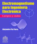 electromagnetismo para ingenieria electronica campos y ondas alejandro paz parra 1ra edicion
