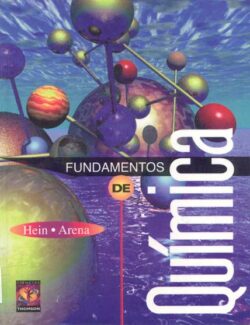 Fundamentos de Química Universitaria – Morris Hein, Susan Arena – 9na Edición