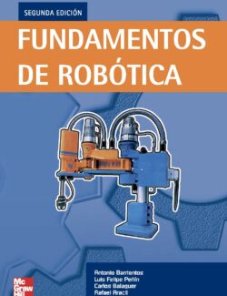 Fundamentos de Robótica – A. Barrientos, L. Peñin, C. Balaguer, R. Aracil – 2da Edición