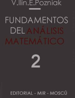 Fundamentos del Análisis Matemático Tomo 2 – V. Llín, E. Pozniak – 1ra Edición
