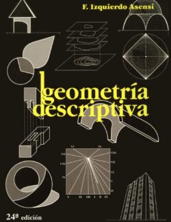 Geometría Descriptiva – Fernando Izquierdo – 24va Edición