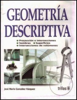 Geometría Descriptiva – José Mario González Vázquez – 1ra Edición