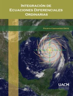 Integración de Ecuaciones Diferenciales Ordinarias – Fausto Cervantes – 1ra Edición