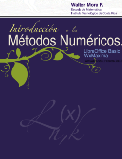 Introducción a los Métodos Numéricos – Walter Mora – 2da Edición