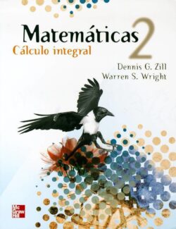 Matemáticas 2: Calculo Integral – Dennis G. Zill, Warren Wright – 1ra Edición