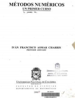 Métodos Numéricos: Un Primer Curso (UN) – Iván Francisco Asmar – 2da Edición