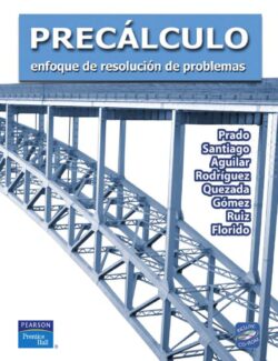 Precálculo: Enfoque de Resolución de Problemas – Carlos Daniel Prado Pérez – 1ra Edición