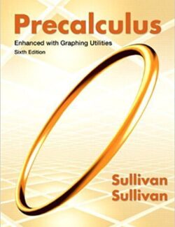 Precalculus: Enhanced with Graphing Utilities – Sullivan & Sullivan – 6th Edition