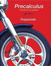 Precalculus: Functions and Graphs – Dugopolski – 4th Edition